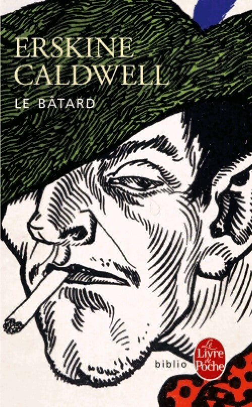 Le bâtard - Erskine Caldwell - Le Livre de Poche - Livre