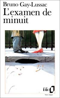 L'examen de minuit - Bruno Gay-Lussac - Folio - Livre