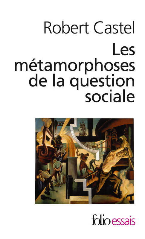 Les métamorphoses de la question sociale - Robert Castel - Folio Essais - Livre