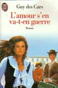 L'amour s'en va-t-en guerre - Guy Des Cars - J'ai Lu - Livre