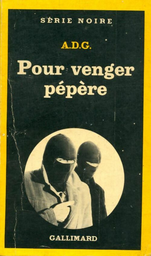 Pour venger Pépère - A.D.G. - Série Noire - Livre