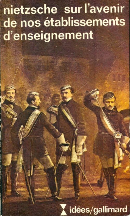 Sur l'avenir de nos établissements d'enseignement - Friedrich Nietzsche - Idées - Livre