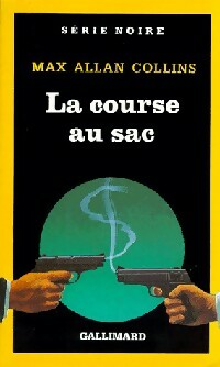 La course au sac - Max Allan Collins - Série Noire - Livre