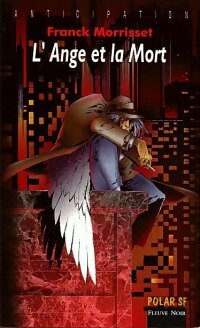 L'ange et la mort - Frank Morrisset - Anticipation - Livre