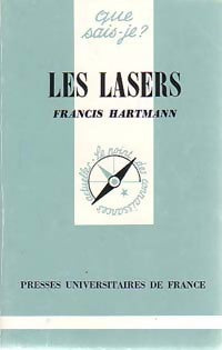 Les lasers - Francis Hartmann - Que sais-je - Livre