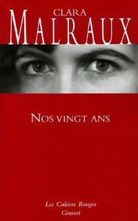Nos vingt ans - Clara Malraux - Les Cahiers Rouges - Livre