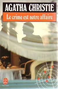 Le crime est notre affaire - Agatha Christie -  Le Livre de Poche - Livre