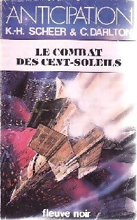 Le combat des cent-soleils - Karl Herbert Scheer ; Clark Darlton - Anticipation - Livre
