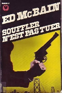 Souffler n'est pas tuer - Ed McBain - Bibliothèque Marabout - Livre