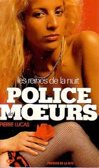Les reines de la nuit - Pierre Lucas - Police des Moeurs - Livre