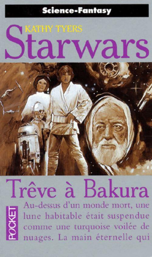 Star Wars 7 - Trève à Bakura - Kathy Tyers - Pocket - Livre