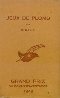 Jeux de plomb - H. David - Le Masque - Livre