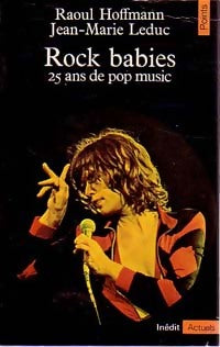 Rock babies - Jean-Marie Leduc ; Raoul Hoffmann - Points Actuels - Livre