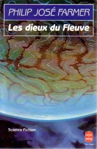Les dieux du fleuve - Philip José Farmer - Le Livre de Poche - Livre