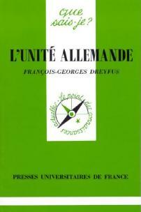 L'unité allemande - François-Georges Dreyfus - Que sais-je - Livre