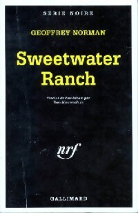 Sweetwater ranch - Geofrrey Norman - Série Noire - Livre
