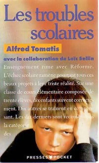 Les troubles scolaires - Dr Alfred Tomatis - Pocket - Livre