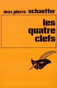 Les quatre clefs - Max Pierre Schaffer - Le Masque - Livre