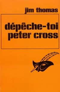 Dépêche-toi Peter Cross - Jim Thomas - Le Masque - Livre