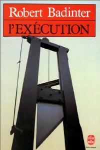 L'exécution - Robert Badinter - Le Livre de Poche - Livre