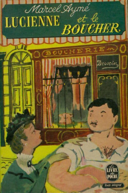 Lucienne et le boucher - Marcel Aymé - Le Livre de Poche - Livre