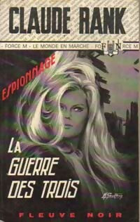 La guerre des trois - Claude Rank - Espionnage - Livre