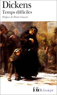 Temps difficiles - Charles Dickens - Folio - Livre