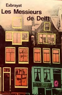 Les messieurs de Delft - Charles Exbrayat - Le Livre de Poche - Livre