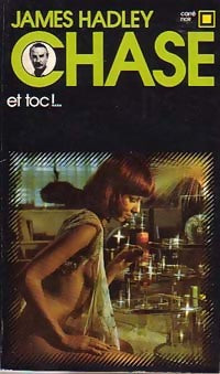 Et toc !. .. - James Hadley Chase - Carré Noir - Livre