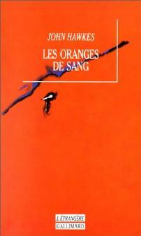 Les oranges de sang - John Hawkes -  L'Etrangère - Livre
