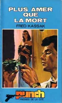 Plus amer que la mort - Fred Kassak - Punch - Livre