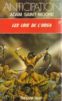 Chroniques de l'ére du Verseau Tome I : Les lois de l'Orga - Adam Saint-Moore - Anticipation - Livre