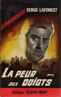 La peur aux doigts - Serge Laforest - Espionnage - Livre