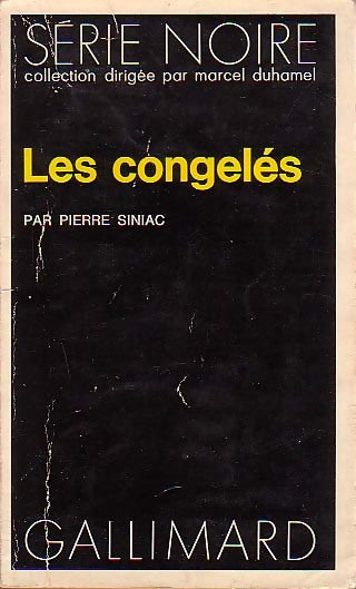 Les congelés - Pierre Siniac - Série Noire - Livre