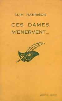 Ces dames m'énervent - Slim Harrison - Service Secret - Livre