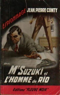 Mr Suzuki et l'homme de Rio - Jean-Pierre Conty - Espionnage - Livre