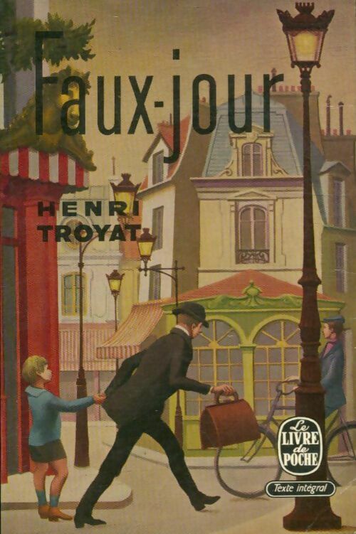 Faux-jour - Henri Troyat -  Le Livre de Poche - Livre