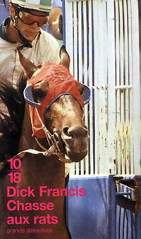 Chasse aux rats - Dick Francis - 10-18 - Livre