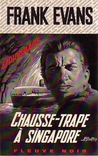 Chausse-trape à Singapore - Frank Evans - Espionnage - Livre