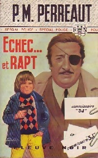 Echec... et rapt - Pierre-Martin Perreaut - Spécial-Police - Livre