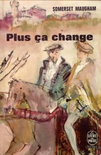 Plus ça change - Somerset Maugham - Le Livre de Poche - Livre