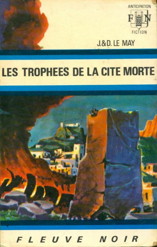 Les trophées de la cité morte - Jean-Louis Le May ; Doris Le May - Anticipation - Livre