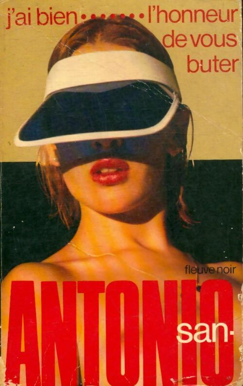 J'ai bien l'honneur de vous buter - San-Antonio - San-Antonio - Livre