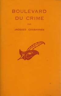 Boulevard du crime - Jacques Chabannes - Le Masque - Livre