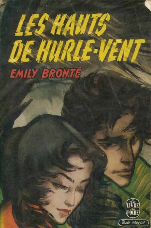 Les hauts de Hurle-Vent - Emily Brontë - Le Livre de Poche - Livre
