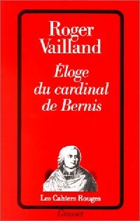 Eloge du cardinal de Bernis - Roger Vailland - Les Cahiers Rouges - Livre