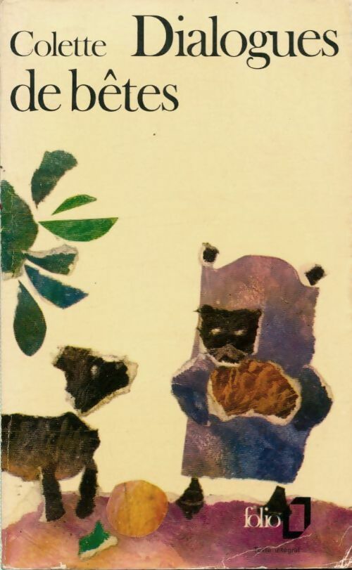 Dialogues de bêtes - Colette - Folio - Livre