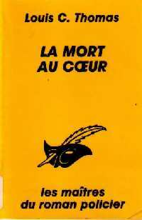 La mort au coeur - Louis-C. Thomas - Le Masque - Livre