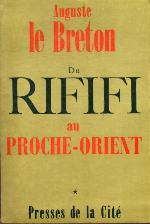 Du rififi au Proche Orient Tome I - Auguste Le Breton - Un Mystère - Livre