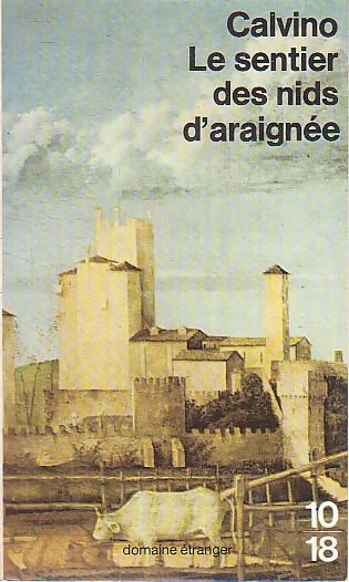 Le sentier des nids d'araignée - Italo Calvino - 10-18 - Livre